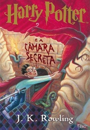 Harry Potter E a Câmara Secreta [Harry Potter and the Chamber of Secrets] (J. K. Rowling)
