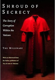 Shroud of Secrecy: The Story of Corruption Within the Vatican (The Millenari)