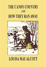 The Candy Country (Louisa May Alcott)