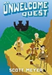 An Unwelcome Quest (Scott Meyer)