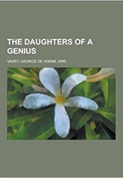 The Daughters of a Genius (Mrs George De Horne Vaizey)