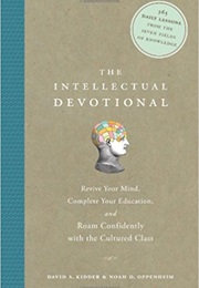 The Intellectual Devotional (David S. Kidder)