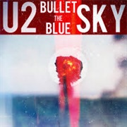 Bullet the Blue Sky - U2