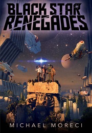 Black Star Renegades (Michael Morechi)