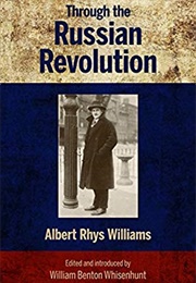 Through the Russian Revolution (Albert Rhys Williams)