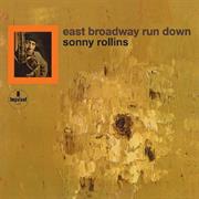 Sonny Rollins - East Broadway Rundown