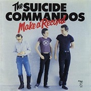 The Suicide Commandos - Make a Record
