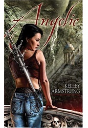 Angelic (Kelley Armstrong)