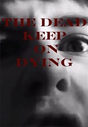 The Dead Keep on Dying (2010)