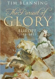 The Pursuit of Glory (Tim Blanning)