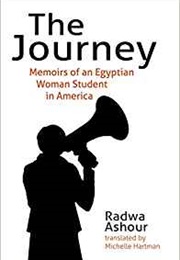 The Journey: Memoirs of an Egyptian Woman Student in America (Radwa Ashour)