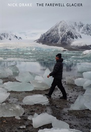The Farewell Glacier (Nick Drake)