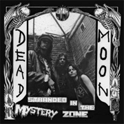 Dead Moon - Stranded in the Mystery Zone