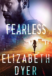 Fearless (Elizabeth Dyer)