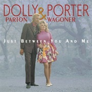 Dolly Parton / Porter Wagoner - Just Between You and Me: The Complete Recordings 1967-1976