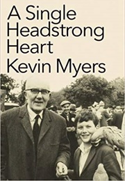 A Single Headstrong Heart (Kevin Myers)