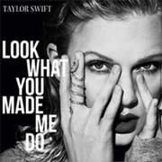 Taylor Swift - Look What You Made Me Do