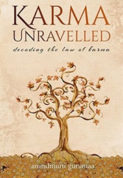 Karma Unravelled (Anandmurti Gurumaa)