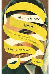 All Men Are Liars (Alberto Manguel)