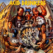 Dirty Money, Dirty Tricks - Acid Drinkers