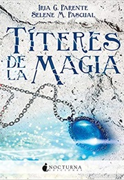 Títeres De La Magia (Iria G Parente)