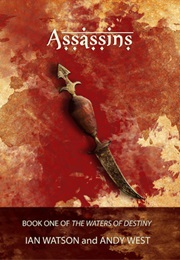 The Waters of Destiny: Assassins (Ian Watson & Andy West)