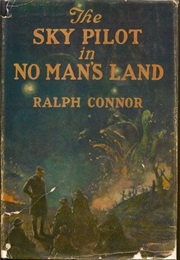 The Sky Pilot in No Man's Land (Ralph Connor)