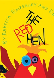 The Red Hen (Rebecca Emberley)