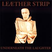 Leaether Strip - Underneath the Laughter