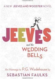 Jeeves and the Wedding Bells (Sebastian Faulks)
