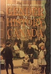 Gender and History in Canada (Joy Parr)