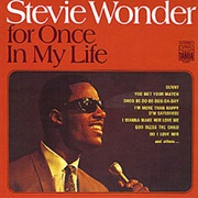 For Once in My Life- Stevie Wonder