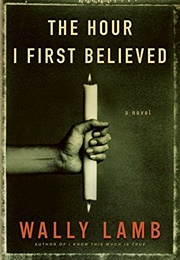 The Hour I First Believed (Wally Lamb)