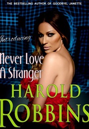 Never Love a Stranger (Harold Robbins)