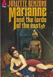 Marianne and the Lords of the East (Juliette Benzoni)