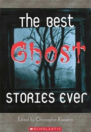 The Best Ghost Stories Ever (Christopher Krovatin)