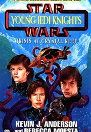 Star Wars: Young Jedi Knights - Crisis at Crystal Reef (Kevin J. Anderson & Rebecca Moesta)