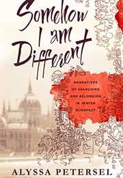 Somehow I Am Different (Alyssa Petersel)