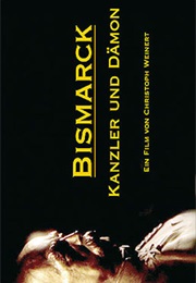 Bismarck: Kanzler Und Dämon (2007)