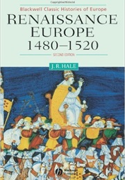 Renaissance Europe (J.R. Hale)