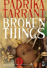 Broken Things (Padrika Tarrant)