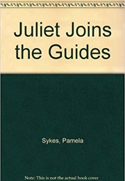 Juliet Joins the Guides (Pamela Sykes)