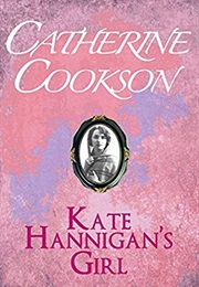 Kate Hannigan's Girl (Catherine Cookson)