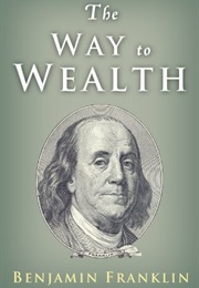 The Way to Wealth (Ben Franklin)