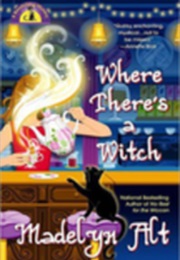 Where There's a Witch (Madelyn Alt)