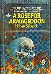 A Rose for Armageddon (Hilbert Schenck)