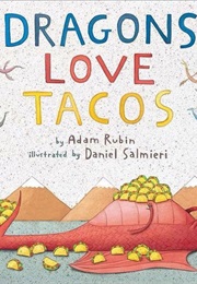 Dragons Love Tacos (Adam Rubin)