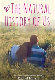 The Natural History of Us (Rachel Harris)