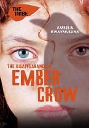 The Disappearance of Ember Crow (Ambelin Kwaymullina)