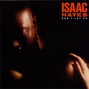 Don't Let Go - Isaac Hayes